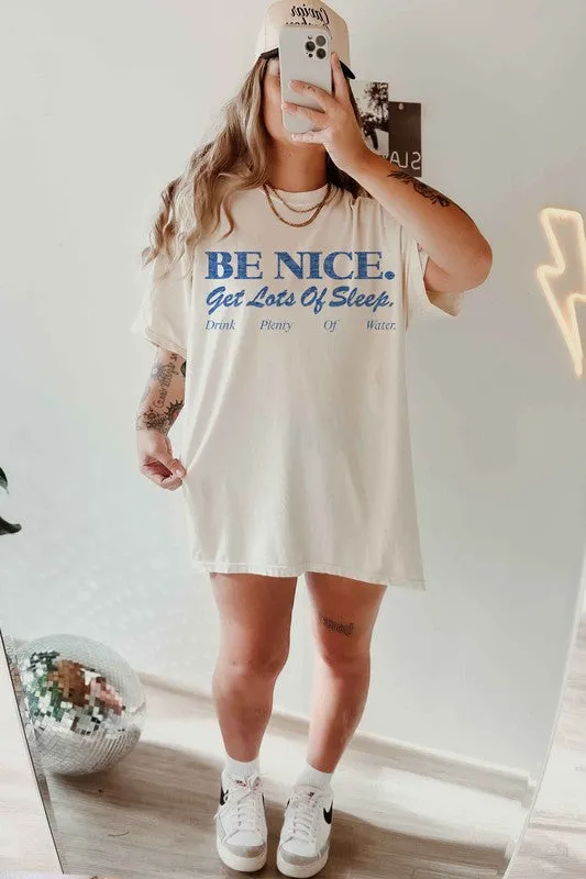 BE NICE GET LOTS OF SLEEP OVERSIZED TEE